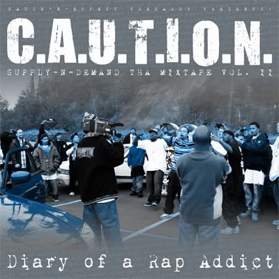 COMING SOON!!! C.A.U.T.I.O.N. - Diary of a Rap Addict