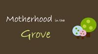 Motherhood In The Grove