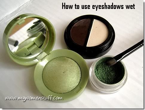 Use eyeshadows wet